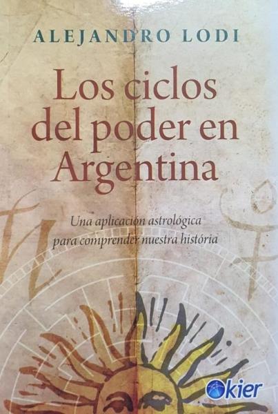 LOS CICLOS DEL PODER EN ARGENTINA