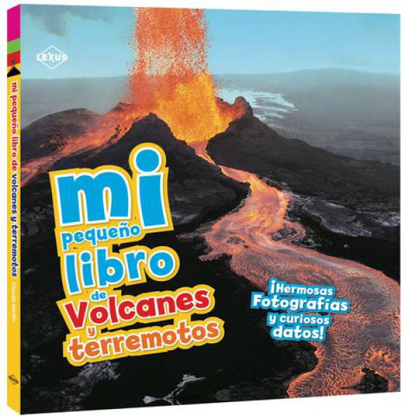 MI PEQUEÑO LIBRO DE VOLCANES Y TERREMOTO