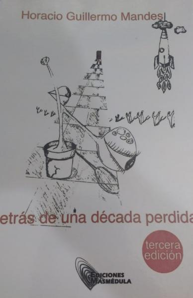 DETRAS DE UNA DECADA PERDIDA