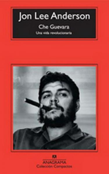 CHE GUEVARA - UNA VIDA REVOLUCIONARIA