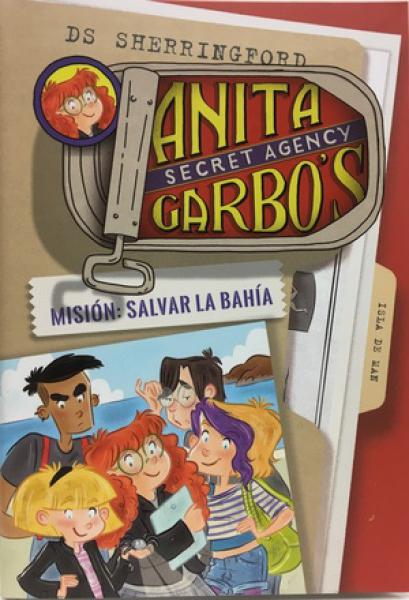 ANITA GARBOS 1 - MISION SALVAR LA BAHIA