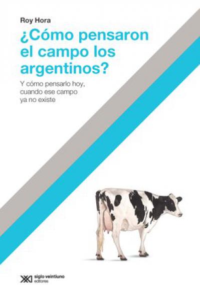 COMO PENSARON EL CAMPO LOS ARGENTINOS?