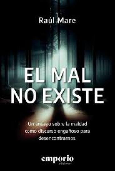 EL MAL NO EXISTE