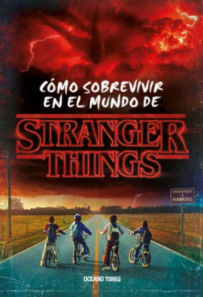 STRANGER THINGS - COMO SOBREVIVIR EN EL