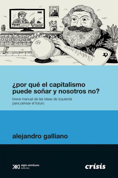 POR QUE EL CAPITALISMO PUEDE SOÑAR Y ...