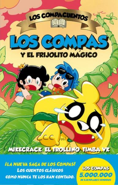 LOS COMPAS Y EL FRIJOLITO MAGICO