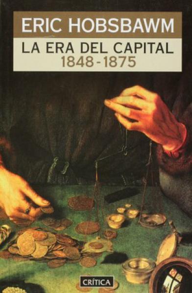 LA ERA DEL CAPITAL (1848-1875)