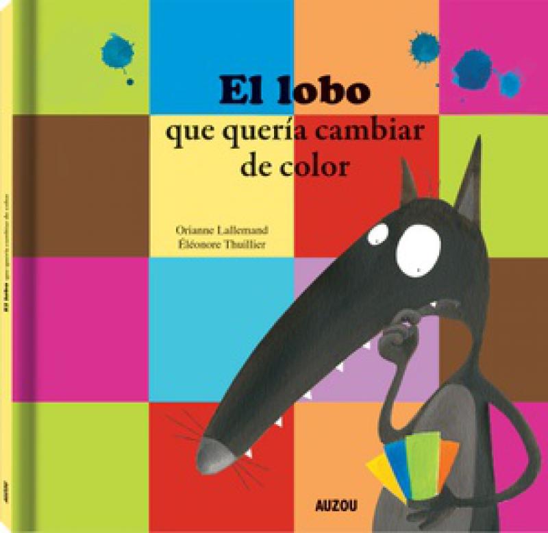 EL LOBO QUE QUERIA CAMBIAR DE COLOR