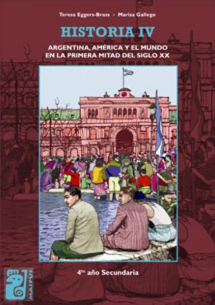 HISTORIA IV-ARGENTINA,AMERICA Y EL MUNDO