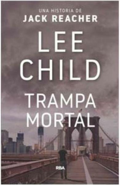 TRAMPA MORTAL (JACK REACHER)