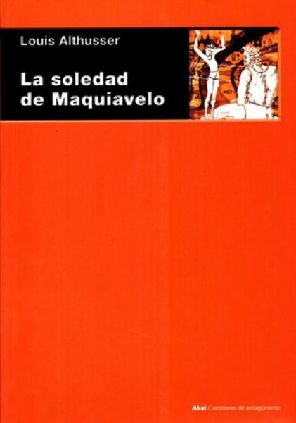 LA SOLEDAD DE MAQUIAVELO