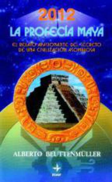 2012:LA PROFECIA MAYA
