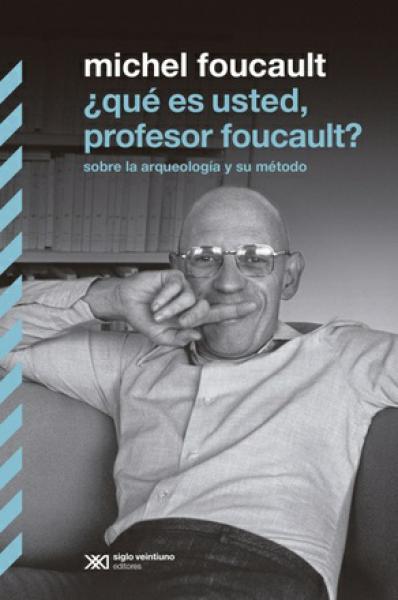 QUE ES USTED PROFESOR FOUCAULT?