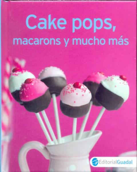 CAKE POPS MACARONS Y MUCHO MAS