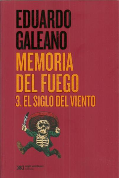 MEMORIA DEL FUEGO 3 EL SIGLO DEL VIENTO