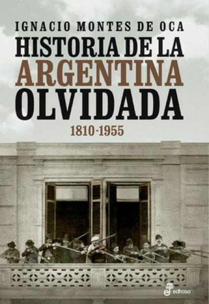 HISTORIA DE LA ARGENTINA OLVIDADA