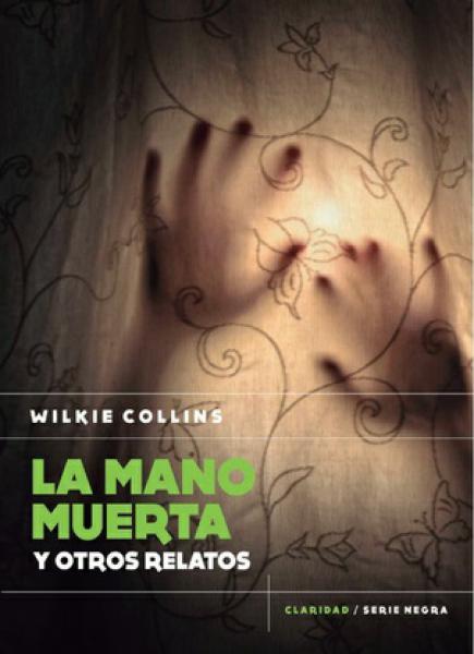 LA MANO MUERTA - Y OTROS RELATOS