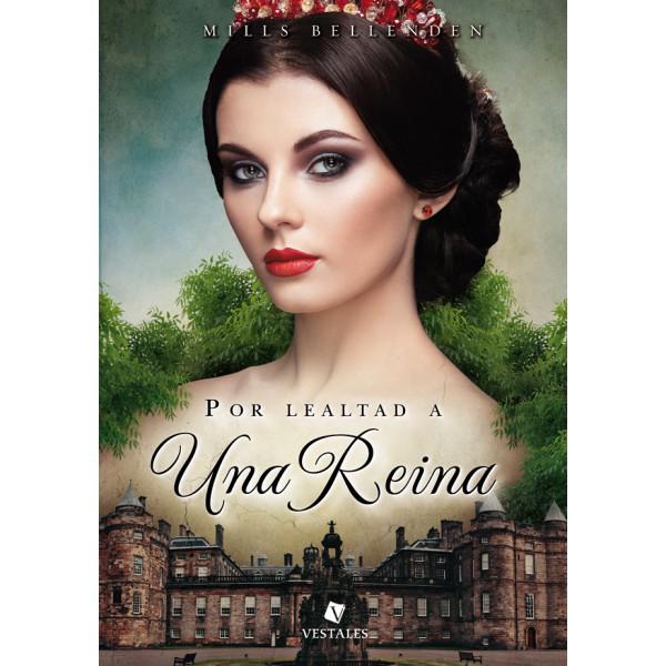 POR LEALTAD A UNA REINA