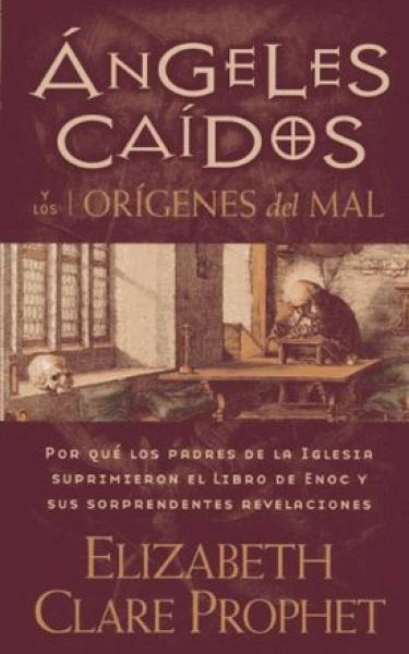 ANGELES CAIDOS Y LOS ORIGINES DEL MAL