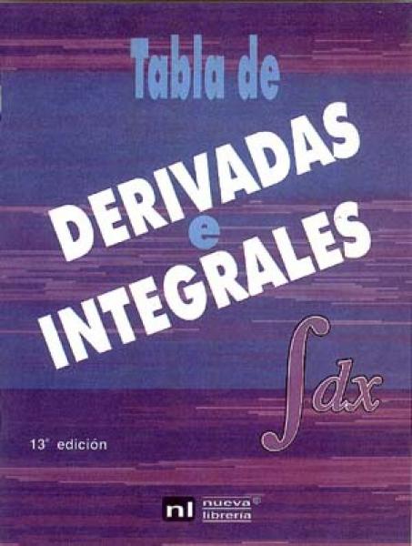 TABLA DE DERIVADAS E INTEGRALES