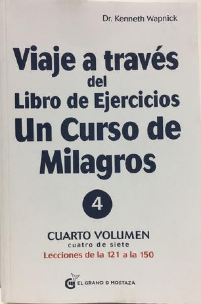VIAJE A TRAVES DE UN CURSO DE MILAGROS 4