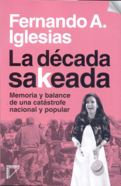 LA DECADA SAKEADA