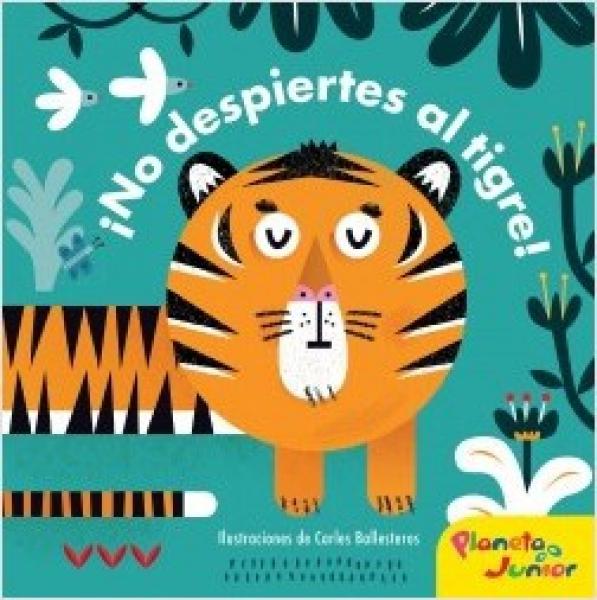 NO DESPIERTES AL TIGRE