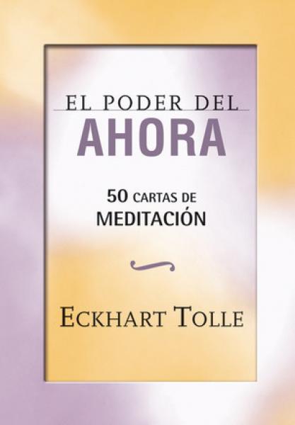 PODER DEL AHORA EL LIBRO + 50 CARTAS