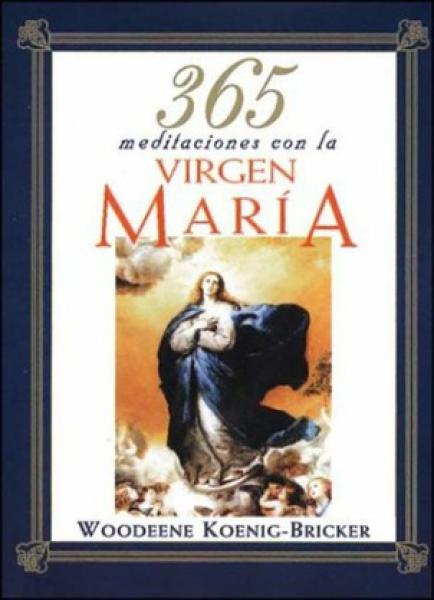 365 MEDITACIONES CON LA VIRGEN MARIA