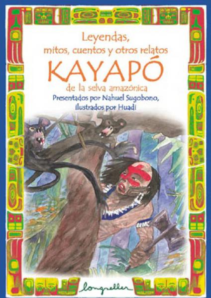 LEYENDAS,MITOS...KAYAPO