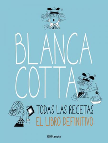 BLANCA COTTA - TODAS LAS RECETAS ( 650 )