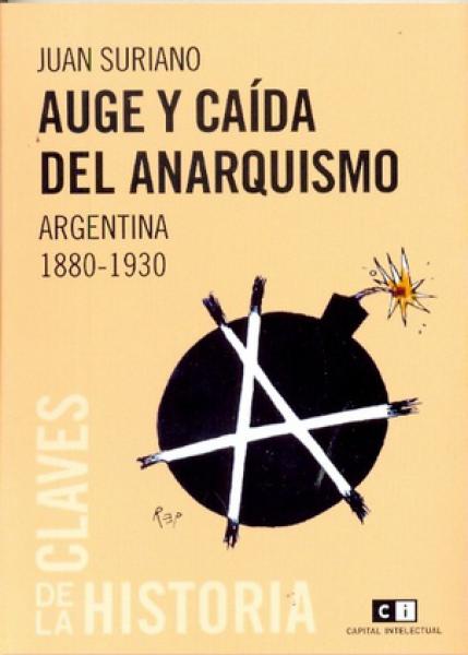 AUGE Y CAIDA DEL ANARQUISMO