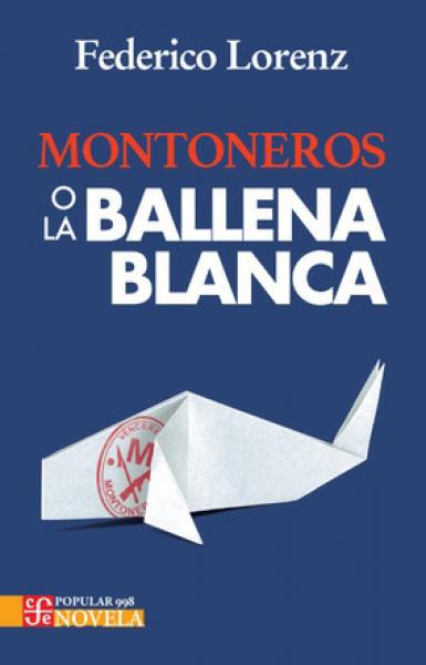 MONTONEROS O LA BALLENA BLANCA