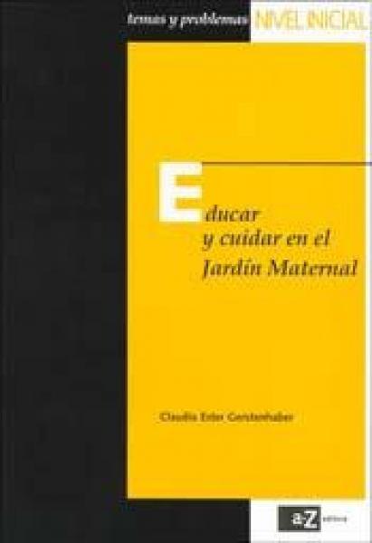 EDUCAR Y CUIDAR EN EL JARDIN MATERNAL