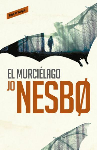 EL MURCIELAGO - HARRY HOLE 1