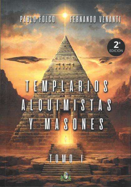 TEMPLARIOS, ALQUIMISTAS Y MASONES - I