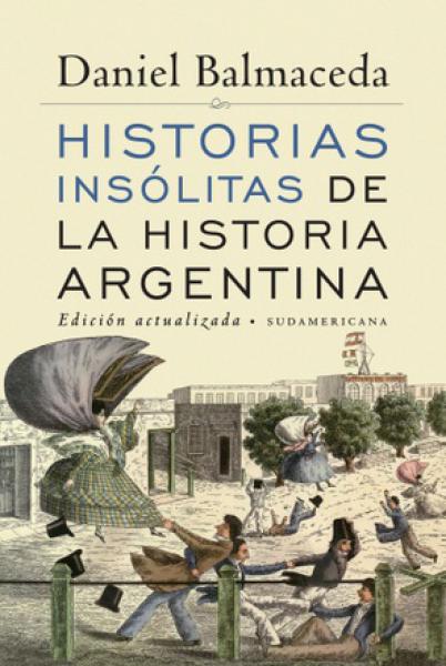 HISTORIAS INSOLITAS DE LA HIST.ARGENTINA