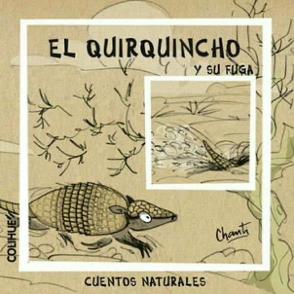 EL QUIRQUINCHO Y SU FUGA