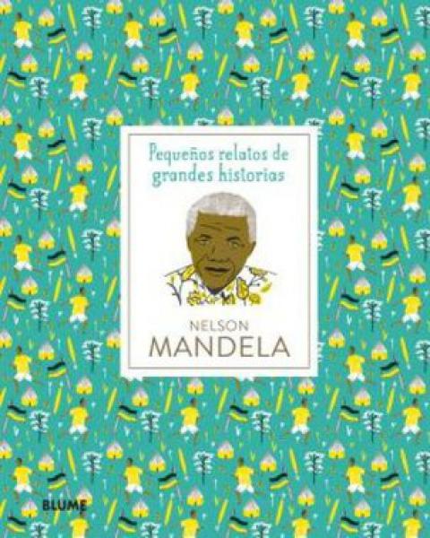 NELSON MANDELA - PEQUEÑOS RELATOS DE GRA