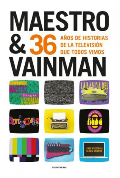 MAESTRO Y VAINMAN 36 AÑOS DE HISTORIAS