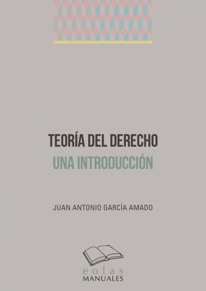 TEORIA DEL DERECHO. UNA INTRODUCCION