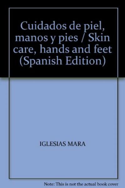 CUIDADO DE PIEL MANOS Y PIES