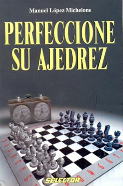 PERFECCIONE SU AJEDREZ