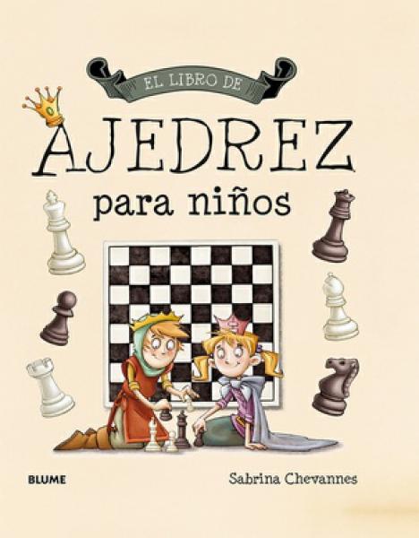 AJEDREZ PARA NIÑOS ( EL LIBRO DE )