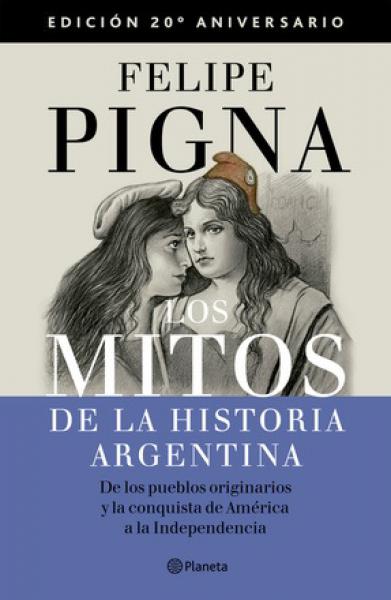 MITOS DE LA HISTORIA ARGENTINA 1