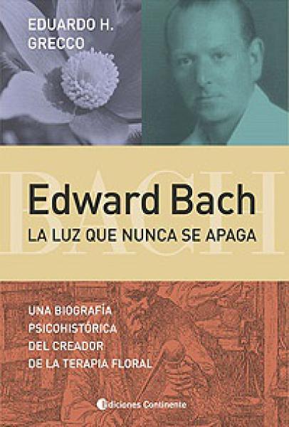 EDWARD BACH:LA LUZ QUE NUNCA SE APAGA