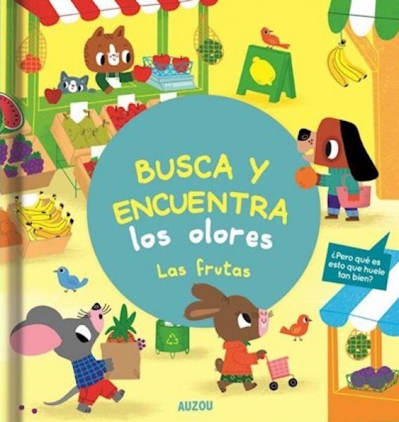 BUSCA Y ENCUENTRA LOS OLORES LAS FRUTAS