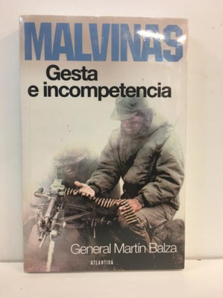 MALVINAS: GESTA E INCOMPETENCIA