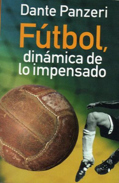 FUTBOL, DINAMICA DE LO IMPENSADO        