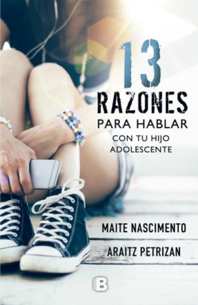 13 RAZONES PARA HABLAR CON TU HIJO ADOLE